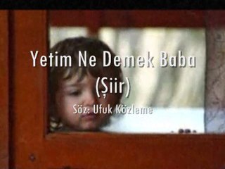 Yetim ne demek baba-Şiir