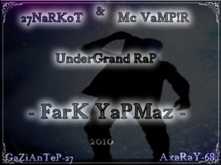 27 NaRKoT Ft Mc VaMPiR-Fark Yapmaz-2010