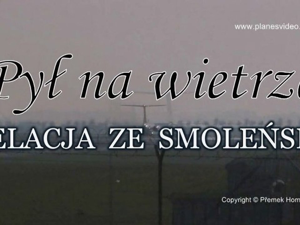 Pył na wietrze. Relacja ze Smoleńska (1/6)