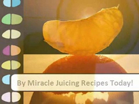 Miracle Juicing Recipes For Miracle Healing