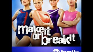 Watch Make It Or Break It - if only seasion 2 episode 9  Meg