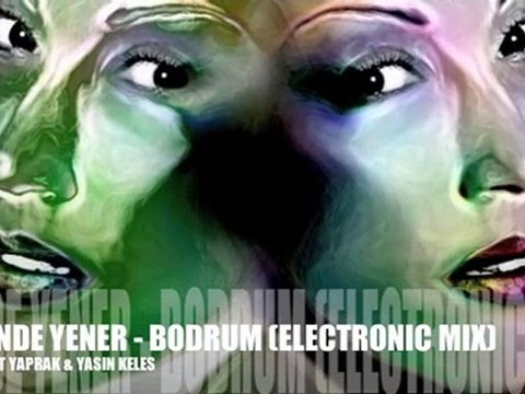 HANDE YENER - BODRUM (MURAT YAPRK & YASIN KELES ELECTRO MIX)