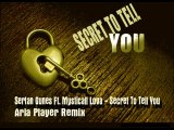 Sertan Gunes Ft. Mysticall Lova - Secret To Tell You (Aria P
