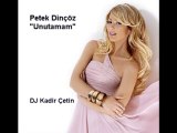 PETEK DINCOZ - UNUTAMAM