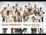 Dj Ogun Haksever - I Wanna See You [Original Mix]