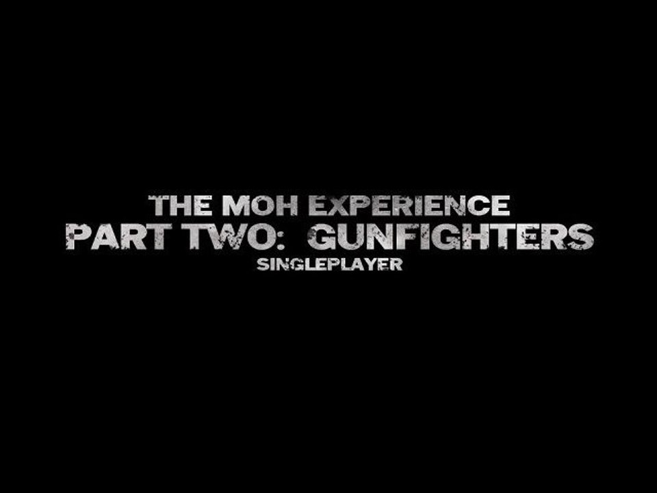 Medal of Honor - "Experience Part 2 : Gunfighters" Trailer