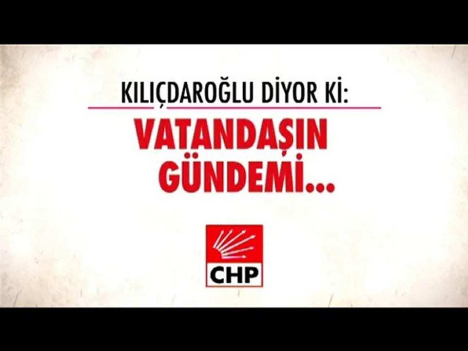 Kemal Kılıçdaroğlu diyor ki: Vatandaşın Gündemi...
