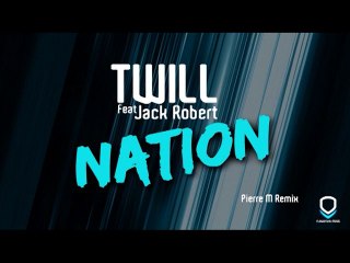 Twill Feat. Jack Robert - Nation (Teaser)