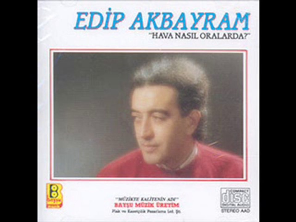 Edip Akbayram - Hava Nasıl Oralarda