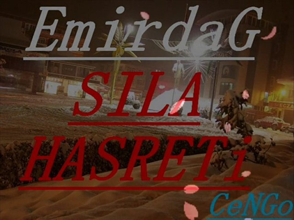 Emirdag SILA Hasreti - Emirdag Sarkilari