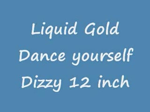 80s funky disco music-Liquid Gold -Dance yourself dizzy 1980