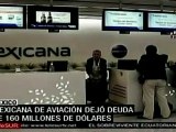 Mexicana de Aviación dejó deuda de 160 mdd