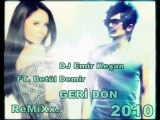 dj Emir Kesan & ft. Betül Demir - GERİ DÖN ( remiXx )