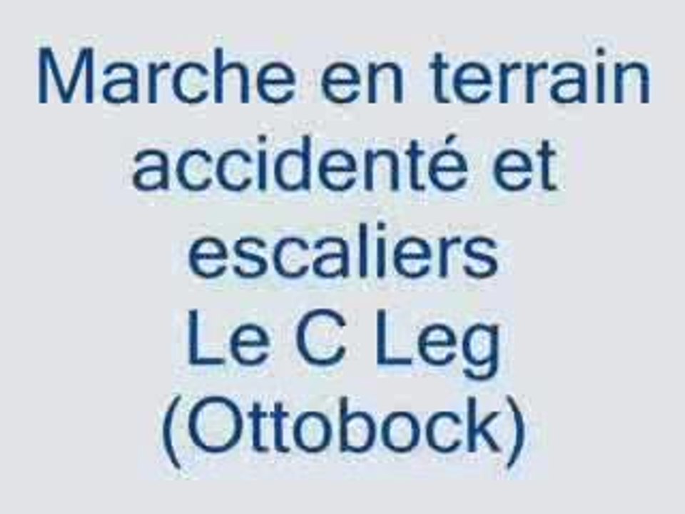 Le C Leg en terrain accidenté