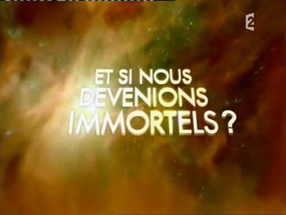 à deux pas du futur, la vie éternelle part1