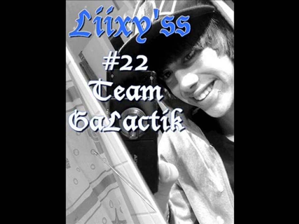 Liixy'ss #22 team galactik