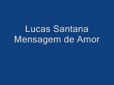 Lucas Santana - Mensagem de amor