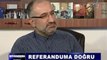 Mustafa İslamoğlu - Referandum Özel 3