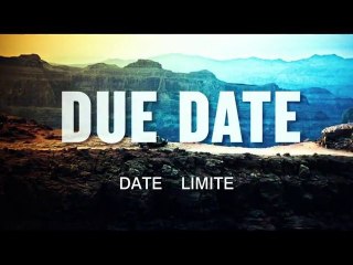 Date Limite (Due Date) - Bande-Annonce / Trailer  [VOST|HD]