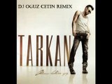 TARKAN - ADIMI KALBINE YAZ (DJ OGUZ CETIN REMIX)
