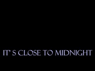 It' s close to midnight...   R. Klis