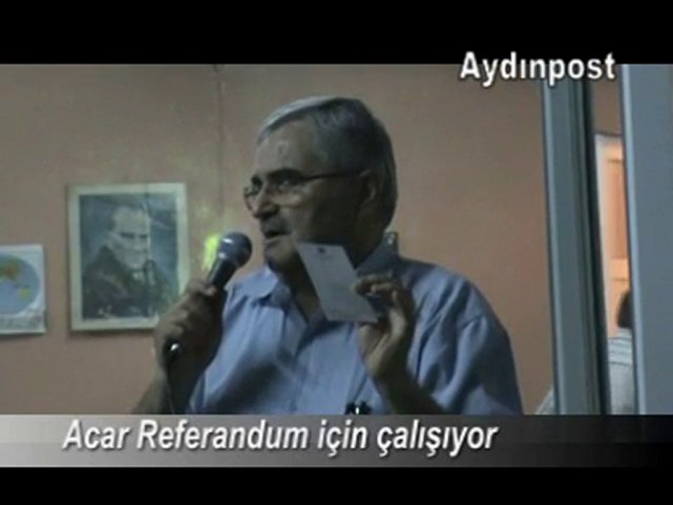 Acar referandum için çalışıyor