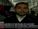 Trabajadores de Mexicana de Aviación exigen respeto a sus d