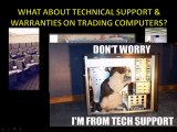 Stock Trading Computer : Warranties & Technical Support