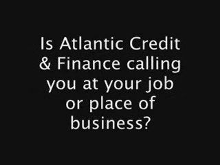 Atlantic Credit & Finance - stop collection agency ...