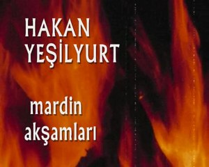HAKAN YEŞİLYURT - MARDİN AKŞAMLARI