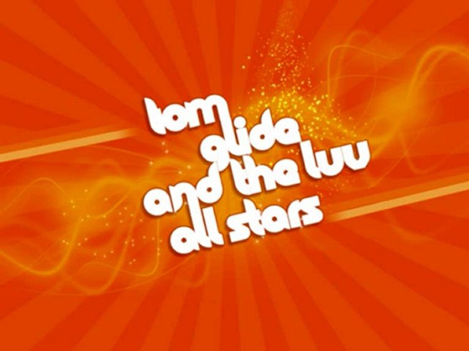 TOM GLIDE AND THE LUV ALL STARS " LOVE IS COMIN UP "