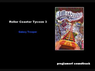 Roller Coaster Tycoon 3 - Galaxy Trooper Music