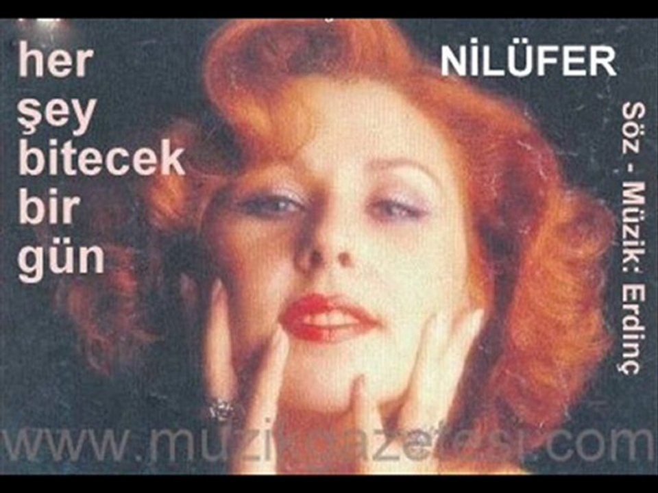 Nilüfer - Her Şey Bitecek Birgün (www.muzikgazetesi.com)