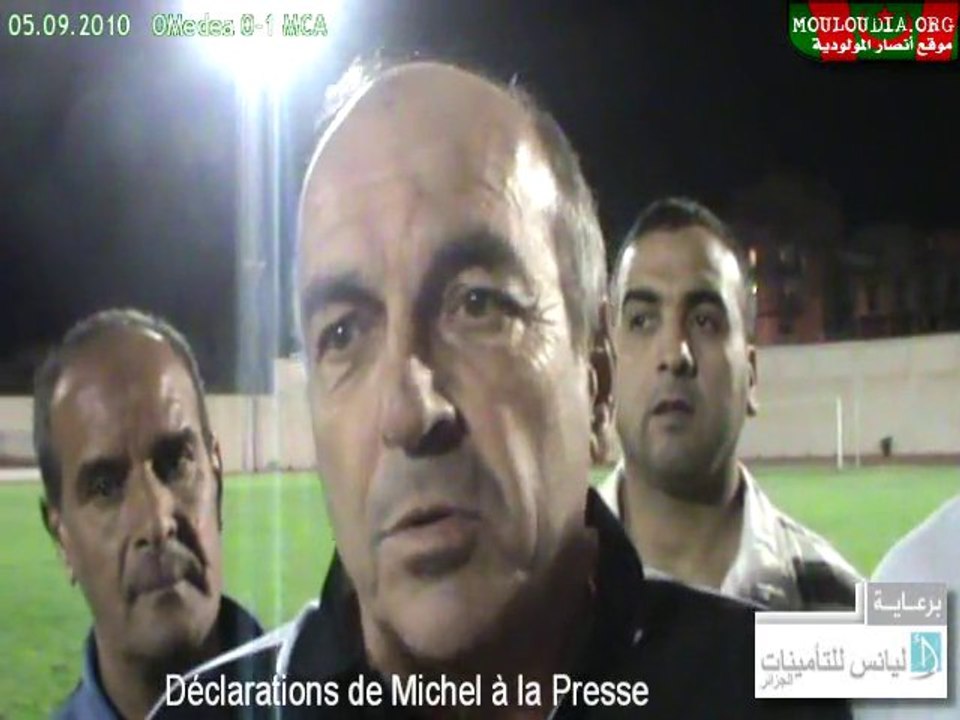Déclarations de Michel à la presse & séquences OMédea vs MCA
