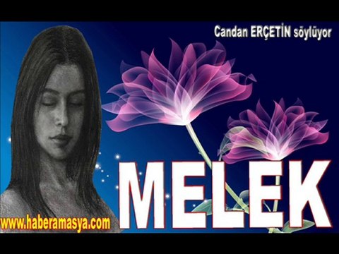 MELEK - CANDAN ERÇETİN SÖYLÜYOR - haberamasya.com sunar