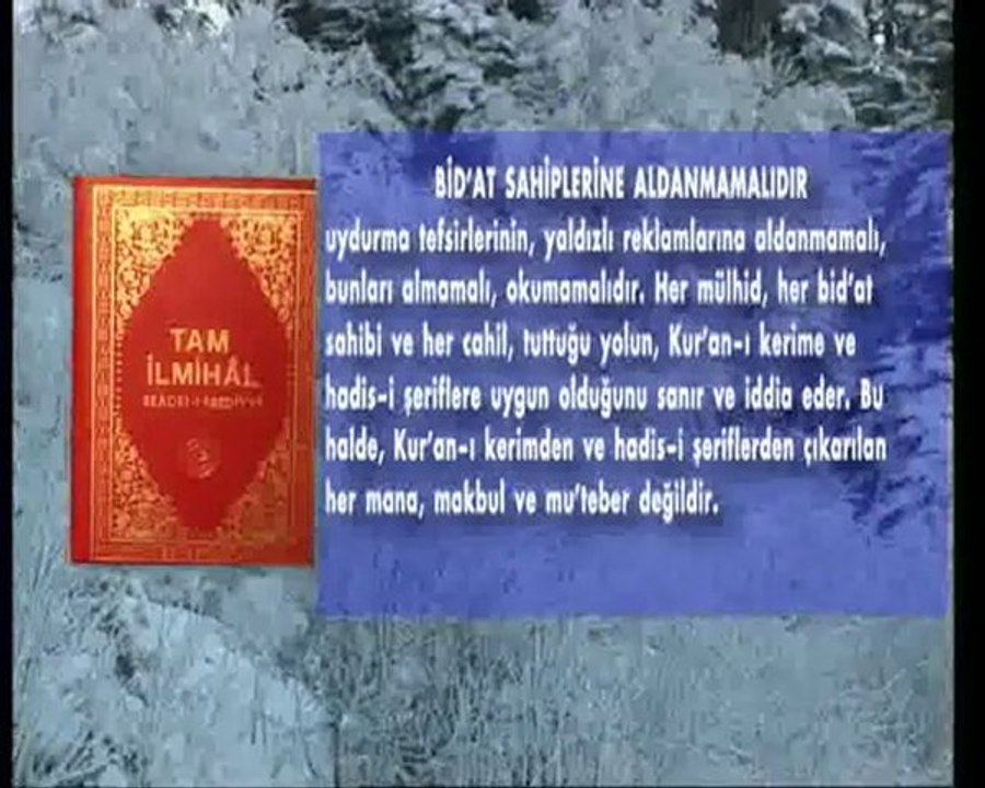 Bid'at sahiplerine aldanmamalıdır