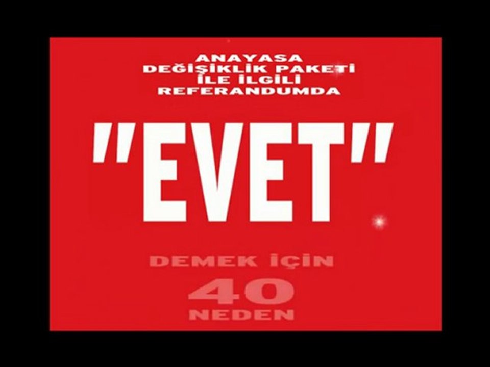 Referanduma evet demek icin 40 madde izle EVET