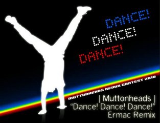 Muttonheads - Dance Dance Dance [Ermac Remix]