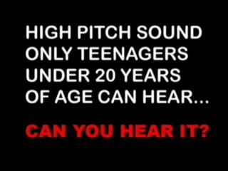 IF YOU ARE OVER AGE OF 20 YOU CANT HEAR THIS
