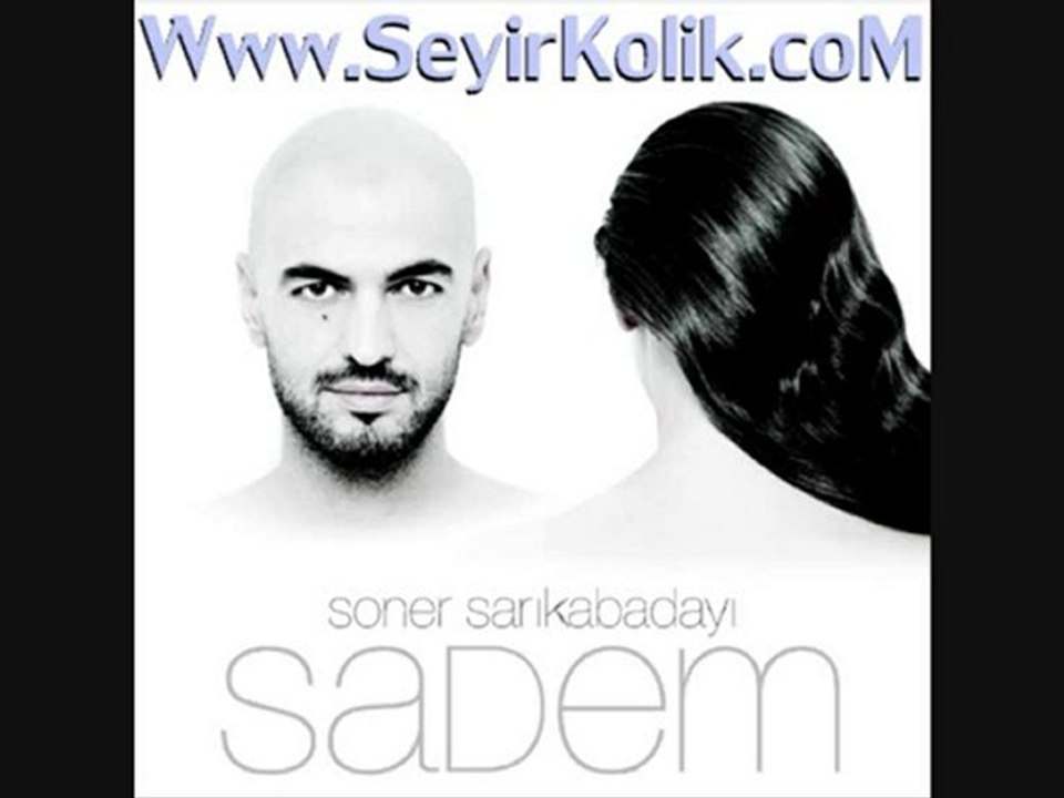 Soner Sarıkabadayı - Sadem II 2010 Yeni Albüm