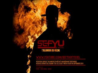 SEFYU - L'ALLUMEUR DE MÈCHE (NEW SON 2010)