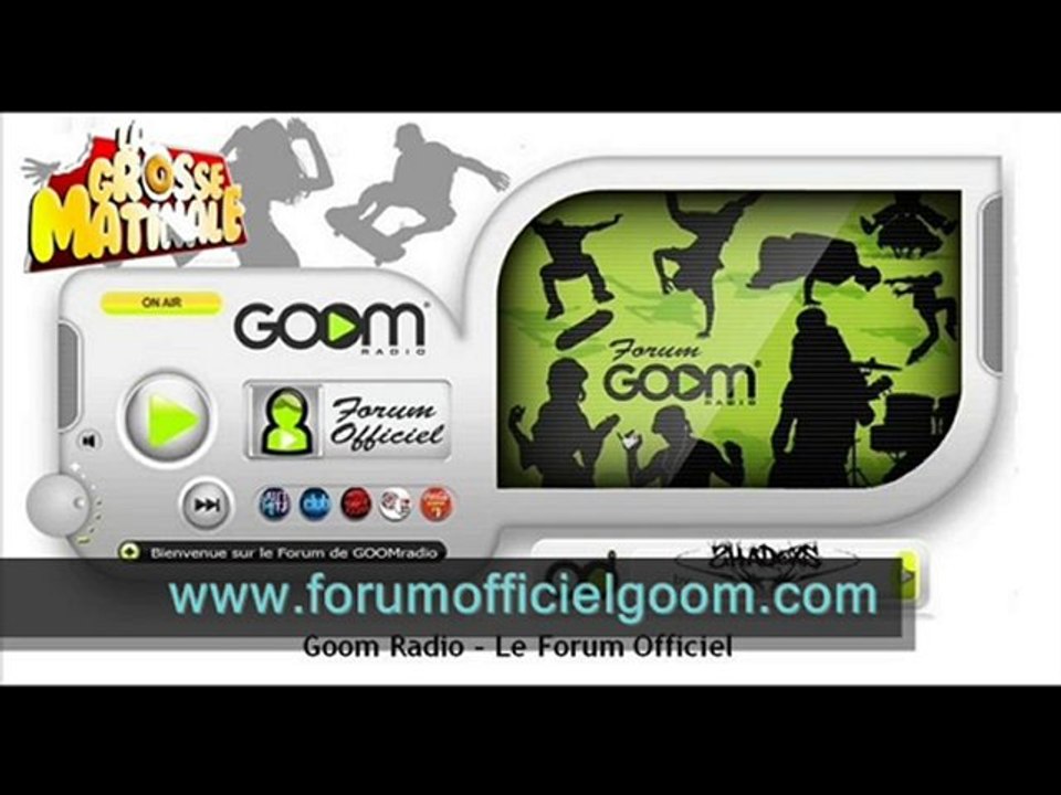 Le Forum Officiel de Goom Radio "Cassou" La Grosse Matinale