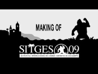 "Making of" Sitges 2009