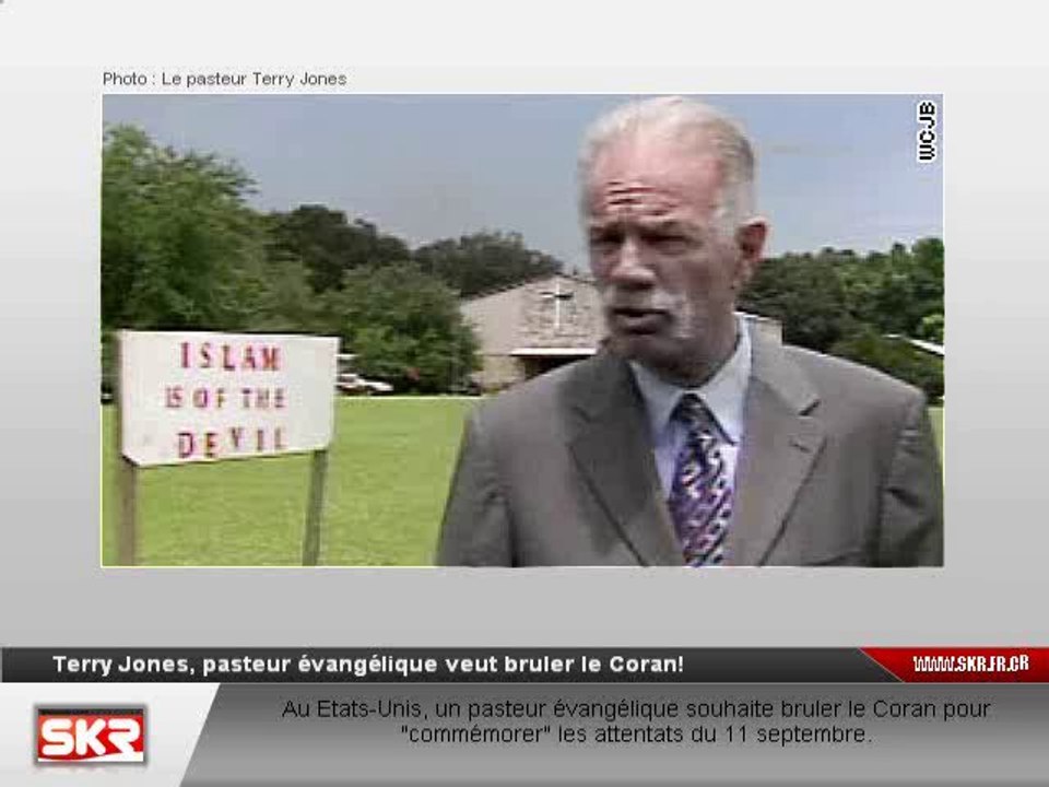 Terry Jones veut bruler le Coran pour le 11 septembre 2010