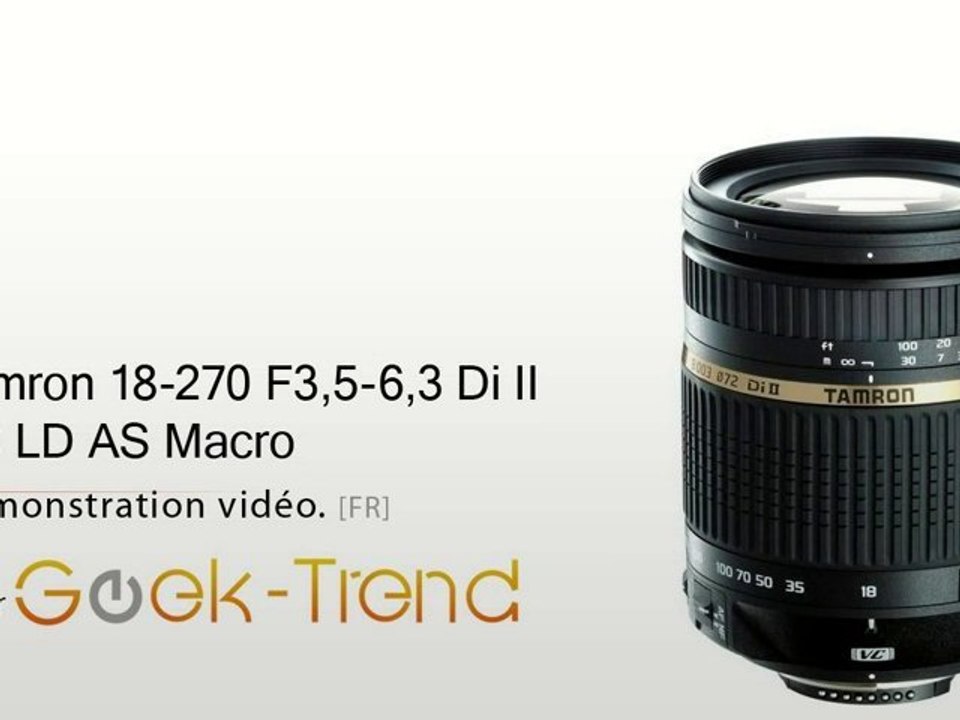 Tamron AF18-270mm F/3.5-6.3 Di II VC LD IF: Test Geek-Trend