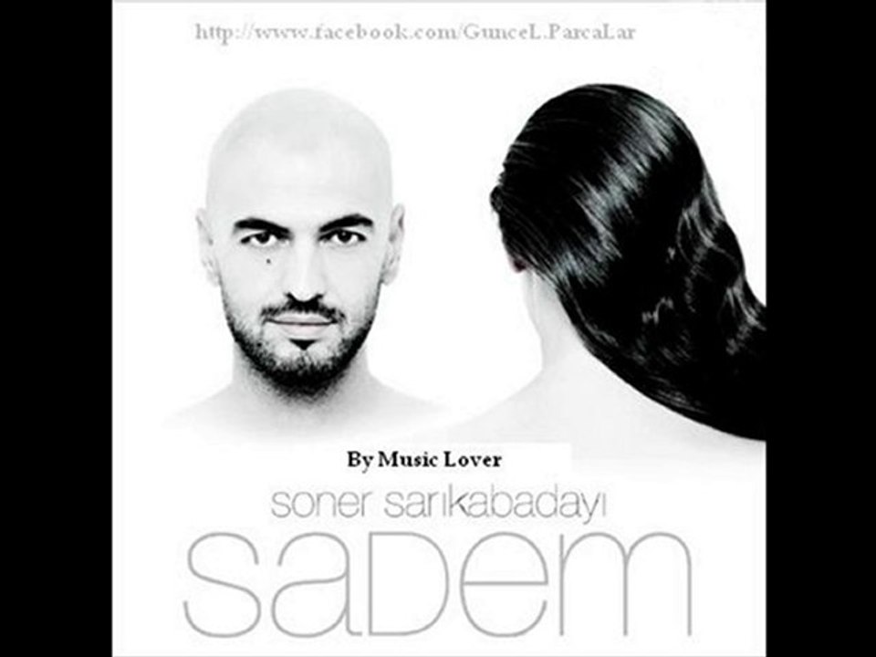Soner Sarıkabadayı - Sadem 2010 Yeni