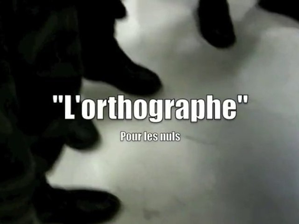 " l'ortographe pour les nuls " par Goobi ☠ Heuuu... Production