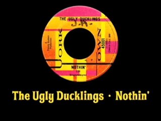 The Ugly Ducklings - Nothin'