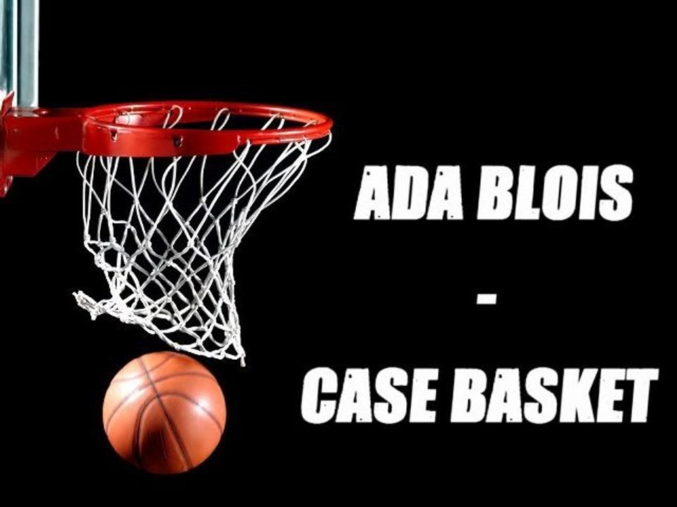 Ada Blois Basket - Case Basket  2010-2011