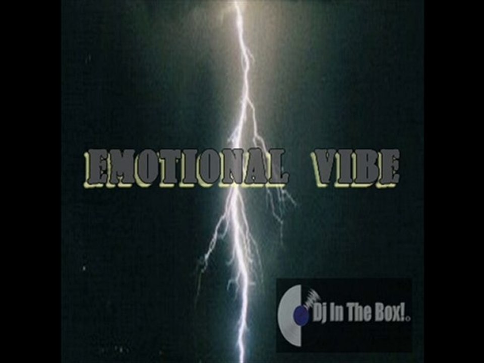 Emotional Vibe - Dj In The Box!